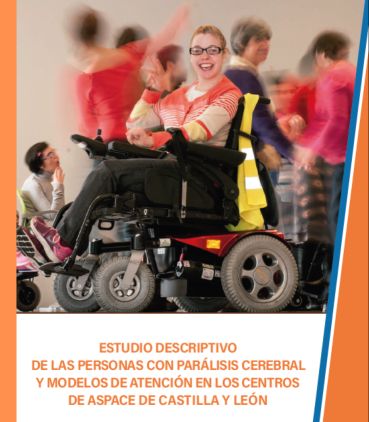 La Federación ASPACE Parálisis Cerebral Castilla y León presenta un estudio para evidenciar la particularidad  de las personas con parálisis cerebral y de las entidades de referencia